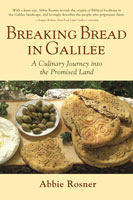 Breaking Bread in Galilee by Abbie Rosner